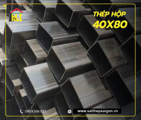 Thép hộp 40x80: Kích thước đa dạng, đáp ứng mọi nhu cầu